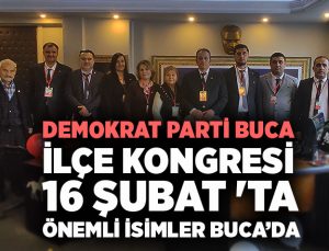 Demokrat Parti Buca İlçe Kongresi 16 Şubat ‘ta