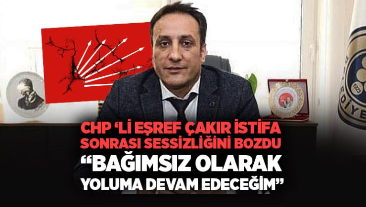 CHP’li Eşref Çakır İstifa Sonrası Sessizliğini Bozdu: “Bağımsız Olarak Yoluma Devam Edeceğim”