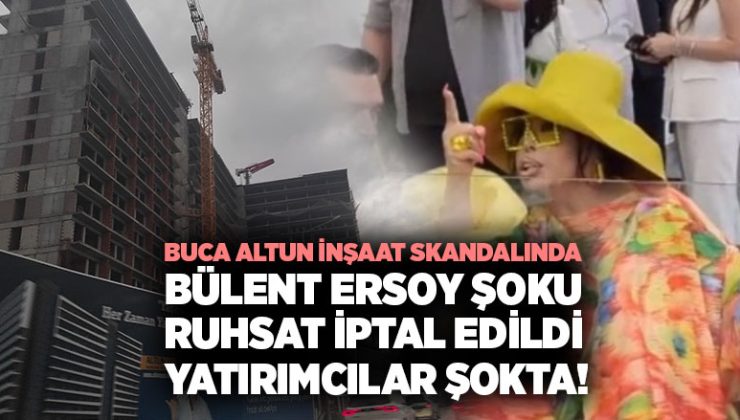 Buca Altun İnşaat Skandalında Bülent Ersoy Şoku Ruhsat İptal Edildi. Yatırımcılar Şokta