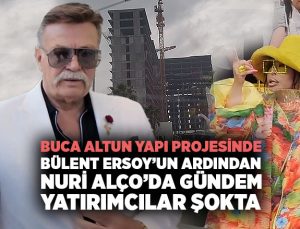 Buca Altun Yapı İnşaat, Bülent Ersoy ’un Ardından, Nuri Alço da Gündem