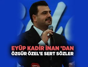 AK Parti ’li Eyüp Kadir İnan ’dan Özgür Özel’e Sert Sözler