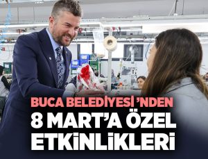 Buca Belediyesi ’nden 8 Mart’a Özel Etkinlikleri  “Vardık, Varız, Var Olacağız!”