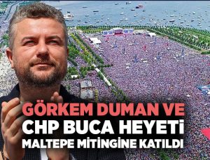 Görkem Duman ve CHP Buca Heyeti Maltepe Mitingine Katıldı