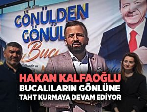Hakan Kalfaoğlu Bucalıların Gönlüne Taht Kurmaya Devam Ediyor