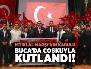 Buca ’da İstiklâl Marşı ’nın Kabulü ’nün 104. Yılı Kutlandı!