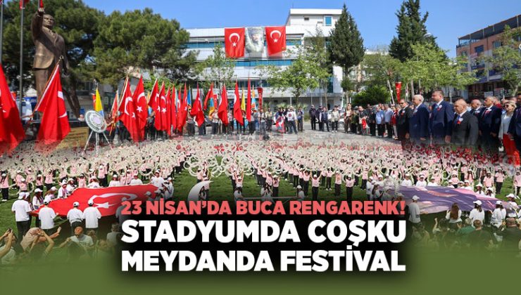 23 Nisan ’da Buca Rengarenk Stadyumda coşku Meydanda Festival