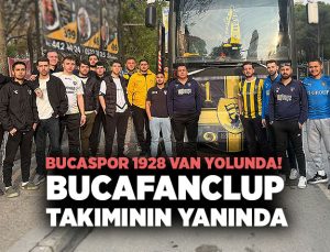 Bucaspor 1928 Van Yolunda! Buca Fan Clup Takımının Yanında