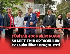 TÜBİTAK 4006 Bilim Fuarı Saadet Emir Ortaokulu n ev sahipliğinde gerçekleşti