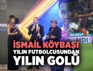 İsmail Köybaşı Yılın Futbolcusu, Yılın Golünü attı!