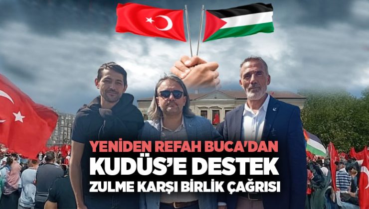 Yeniden Refah Partisi Buca ‘dan Kudüs ’e Destek, Zulme Karşı Birlik Çağrısı