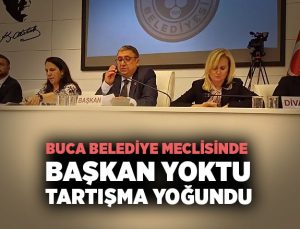 Buca Belediye Meclis Başkan Yoktu Tartışma Yoğundu