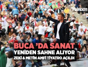 Buca ’da Sanat Yeniden Sahne Alıyor: Zeki & Metin Amfi Tiyatro Açıldı