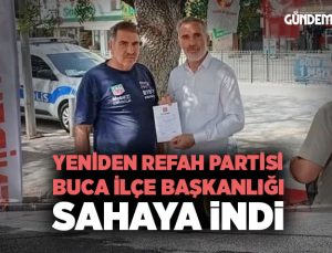Yeniden Refah Partisi Buca ilçe başkanlığı sahaya indi