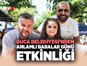 Buca Belediyesi ’nden anlamlı Babalar Günü Etkinliği