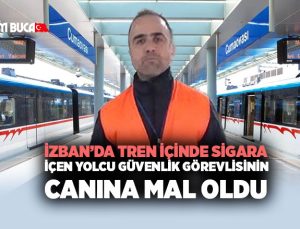 İZBAN ’da tren içinde sigara içen yolcu Güvenlik Görevlisinin Canına Mal Oldu