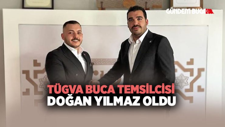 TÜGVA Buca Temsilcisi Doğan Yılmaz oldu