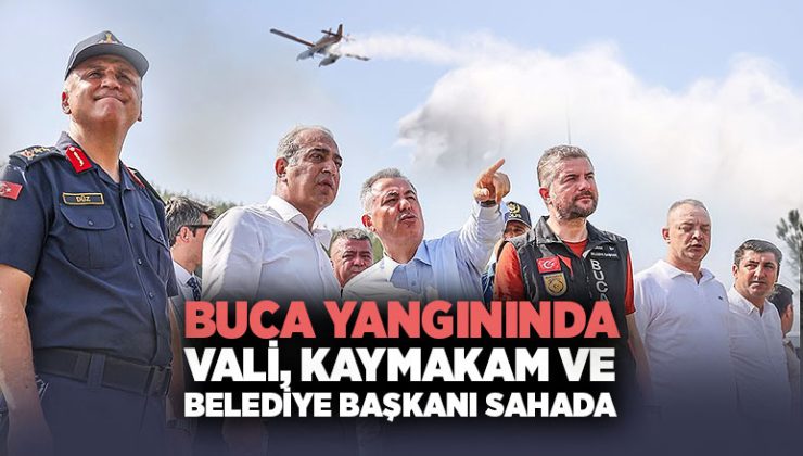 Buca Orman yangınında Vali, Kaymakam ve Belediye Başkanı Sahada