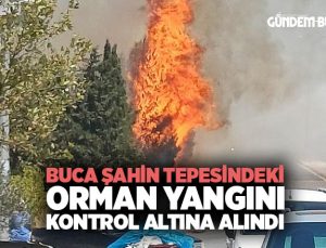 Buca Şahin Tepesi ndeki Orman Yangını Kontrol Altına alındı