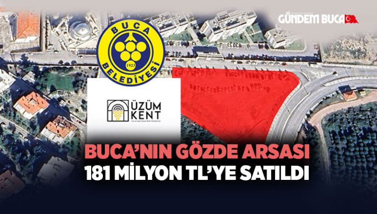 Buca ’nın Gözde Arsası 181 Milyon TL’ye Satıldı