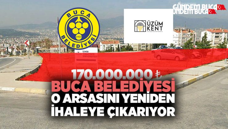 Buca Belediyesi O Arsasını Yeniden İhaleye Çıkarıyor