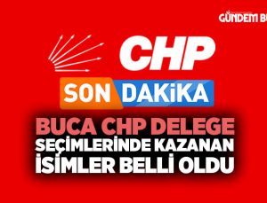 Buca CHP Delege Seçimlerinde Kazanan İsimler Belli Oldu