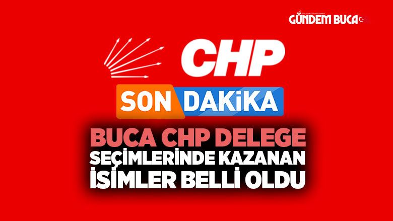 Buca CHP Delege Sonuçları