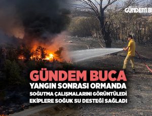 Gündem Buca Yangın Sonrası Ormanda Soğutma Çalışmalarını görüntüledi.