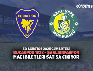 Bucaspor 1928 – Şanlıurfaspor Maçı Biletleri Satışa Çıkıyor