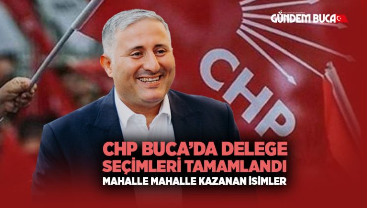 CHP Buca ’da Delege Seçimleri Tamamlandı: İşte Kazanan İsimler