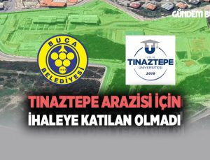 Kritik Tınaztepe Arazisi İçin İhaleye Katılan Olmadı