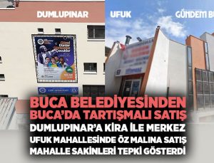 Buca Belediyesi nden Tartışmalı Satış Dumlupınar ’a Kira ile Merkez, Ufuk mahallesi nde Öz Malına Satış