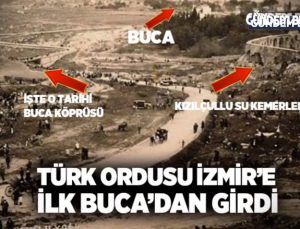 9 Eylül 1922: İzmir’in Kurtuluşa Açılan Kapısı Buca