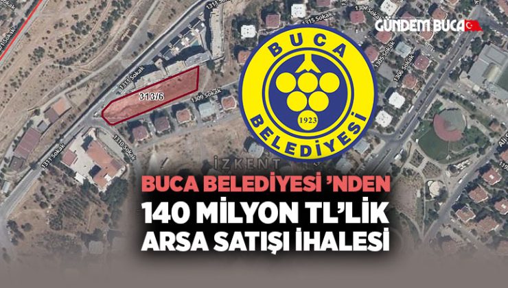 Buca Belediyesi ’nden 140 Milyon TL’lik Arsa Satışı İhalesi