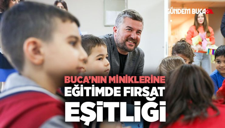 Buca’nın Miniklerine Eğitimde Fırsat Eşitliği