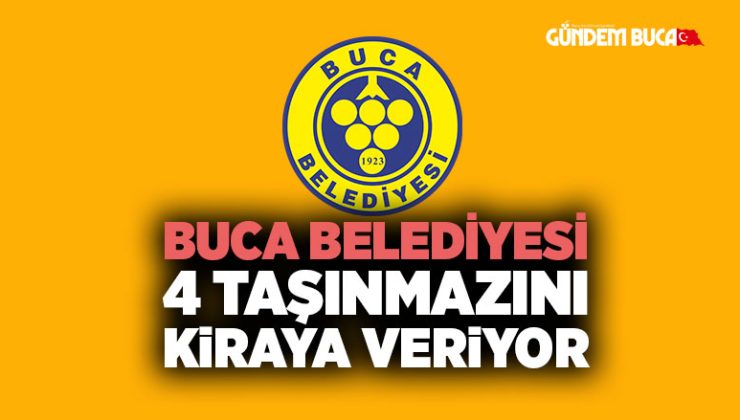 Buca Belediyesi 4 taşınmazı kiraya veriyor