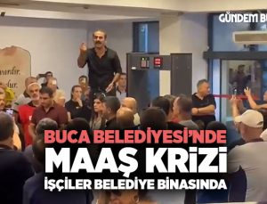 Buca Belediyesi’nde Maaş Krizi: İşçiler Belediye Binasında