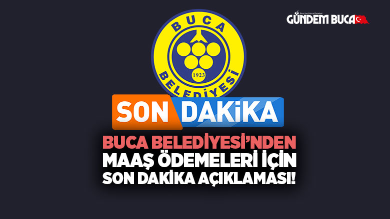 Buca Belediyesi Son Dakika Açıklaması