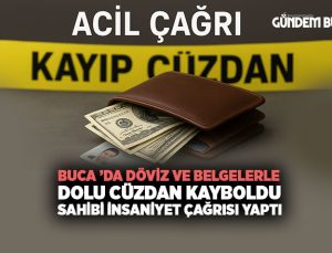 Buca ’da Döviz ve Belgelerle Dolu Cüzdan Kayboldu: Sahibi İnsaniyet Çağrısı Yaptı