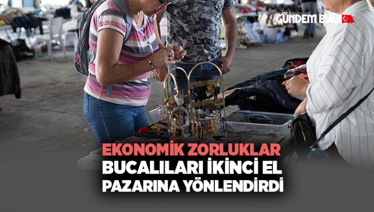 Ekonomik Zorluklar Bucalıları İkinci El Pazarına Yönlendirdi