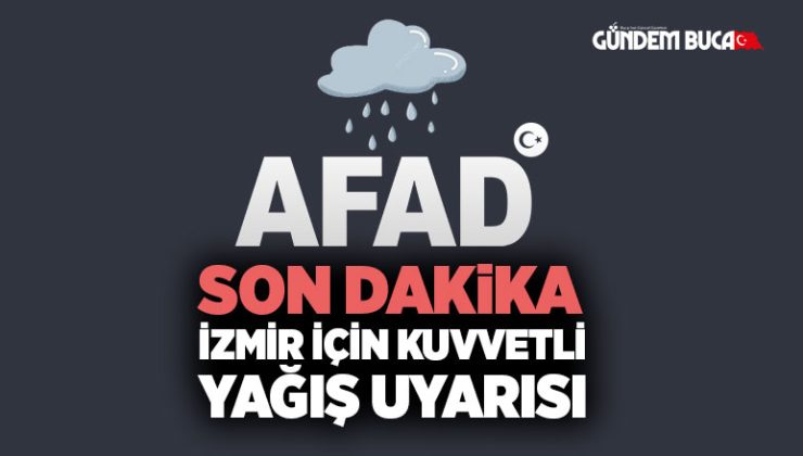 Son Dakika İzmir ve Buca İçin Kuvvetli Yağış Uyarısı