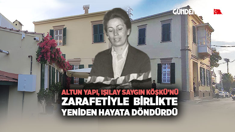 Altun yapı Işılay Saygın Köşkü