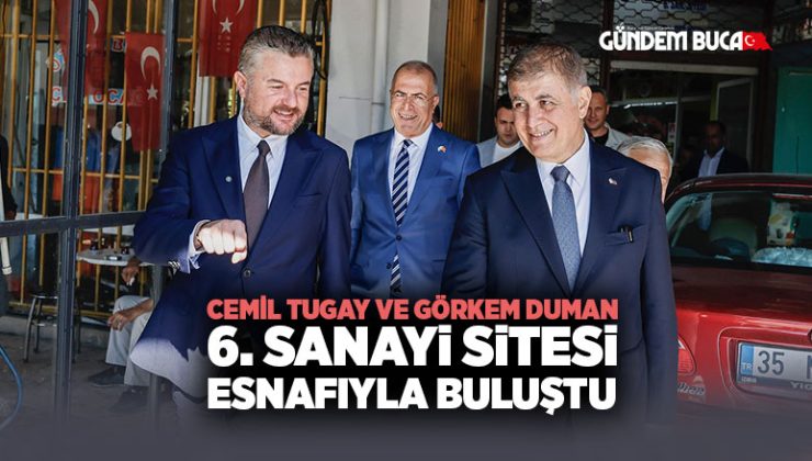 Cemil Tugay ve Görkem Duman 6. Sanayi Sitesi Esnafıyla Buluştu