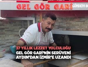 37 Yıllık Lezzet Yolculuğu: Gel Gör Gari ‘nin Serüveni Aydın’dan İzmir’e Uzandı