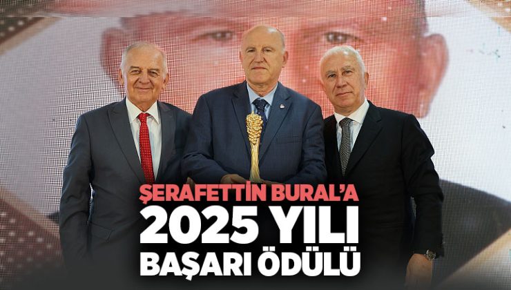 Şerafettin Bural ’a 2025 yılı Başarı Ödülü