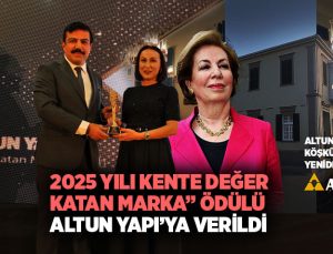 Altun Yapı ’ya “Kente Değer Katan Marka” Ödülü