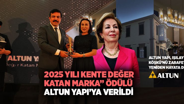 Altun Yapı ’ya “Kente Değer Katan Marka” Ödülü