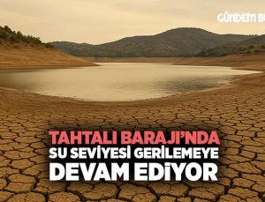 Tahtalı Barajı ’nda Su Seviyesi gerilemeye devam ediyor