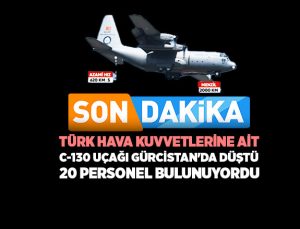 Türk Hava Kuvvetlerine Ait C-130 Uçağı Gürcistan’da Düştü: 20 Personel Bulunuyordu