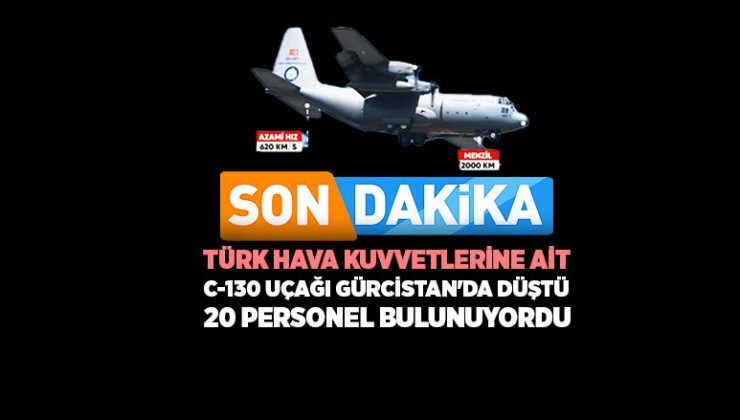 Türk Hava Kuvvetlerine Ait C-130 Uçağı Gürcistan’da Düştü: 20 Personel Bulunuyordu