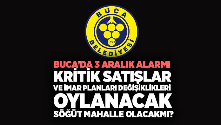 Buca ’da 3 Aralık alarmı Kritik Satışlar ve imar planları değişiklikleri oylanacak.